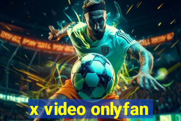 x video onlyfan